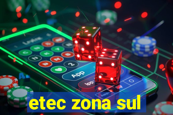 etec zona sul